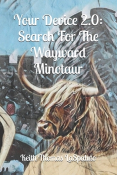 Paperback Your Device 2.0: Search For The Wayward Minotaur Book