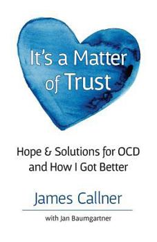 Paperback It's a Matter of Trust: Hope & Solutions for OCD and How I Got Better Book