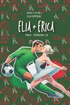 Paperback Elia + Erica: Amiche e un bar #4 [Italian] Book