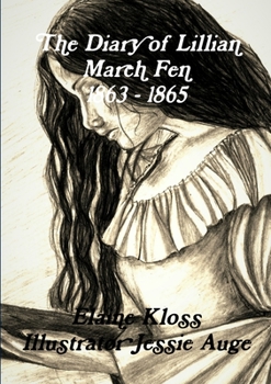 Paperback The Diary Of Lillian March Fen, 1863 - 1865 Book