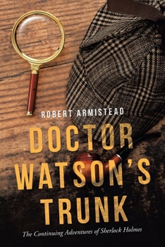 Paperback Doctor Watson's Trunk: The Continuing Adventures of Sherlock Holmes Book