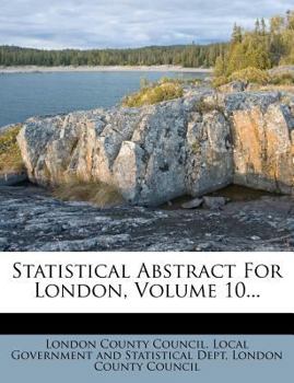 Paperback Statistical Abstract for London, Volume 10... Book