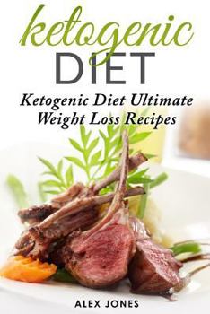 Paperback Ketogenic Diet: Ketogenic Diet Ultimate Weight Loss Recipes Book