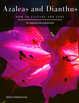 Paperback Azaleas and Dianthus: How to culture and care Book