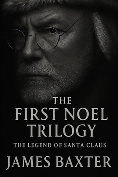Paperback The First Noel Trilogy: The Legend of Santa Claus Book