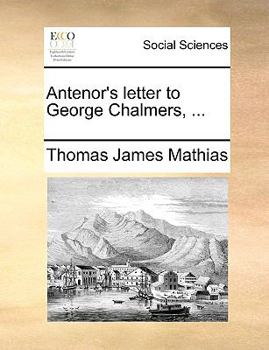 Paperback Antenor's Letter to George Chalmers, ... Book