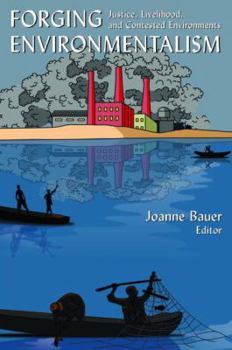 Paperback Forging Environmentalism: Justice, Livelihood, and Contested Environments Book