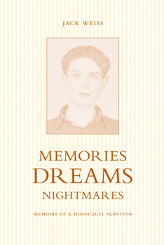 Paperback Memories, Dreams, Nightmares: Memoirs of a Holocaust Survivor Volume 13 Book