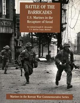 Paperback Battle of the Barricades: U.S. Marines in the Recapture of Seoul Book