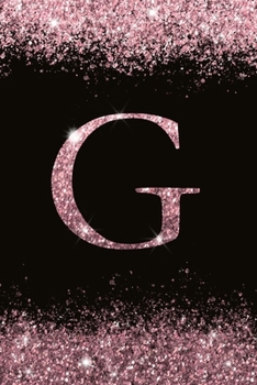 G : Personalized Initial Monogram Blank Lined Notebook Journal Printed Glitter Black and Pink , for Women and Girls 6x9 Inch. Christmas Gift , Birthday Gift Idea