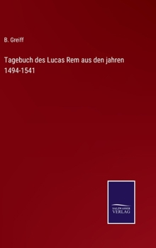 Hardcover Tagebuch des Lucas Rem aus den jahren 1494-1541 [German] Book