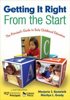 Paperback Getting It Right From the Start: The Principal's Guide to Early Childhood Education Book