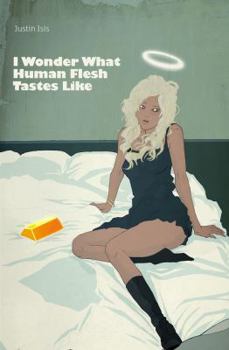 Paperback I Wonder What Human Flesh Tastes Like Book