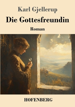 Paperback Die Gottesfreundin: Roman [German] Book