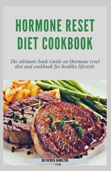 Paperback Hormone Reset Diet Cookbook: The ultimate book guide on hormone reset diet and cookbook for healthy lifestyle Book