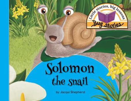 Paperback Solomon the snail: Little stories, big lessons Book