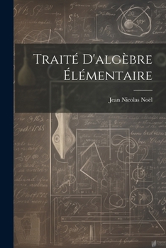 Paperback Traité D'algèbre Élémentaire [French] Book