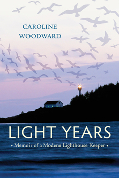 Hardcover Light Years: Memoir of a Modern Lighthouse Keeper Book