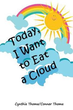 Paperback Today I Want to Eat a Cloud Book