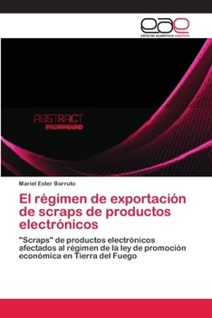 Paperback El régimen de exportación de scraps de productos electrónicos [Spanish] Book