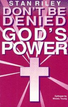 Paperback Don't Be Denied God's Power Book