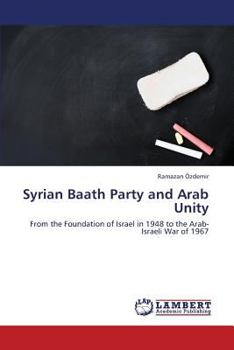 Paperback Syrian Baath Party and Arab Unity Book