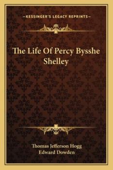Paperback The Life Of Percy Bysshe Shelley Book