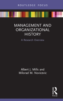 Hardcover Management and Organizational History: A Research Overview Book