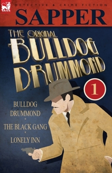 The Original Bulldog Drummond Vol 1 - Book  of the Bulldog Drummond