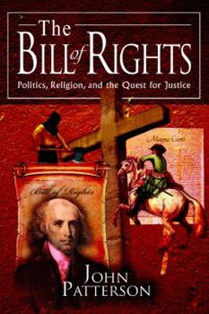 Paperback The Bill of Rights: Politics, Religion, and the Quest for Justice Book