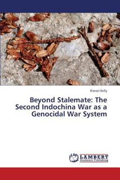 Paperback Beyond Stalemate: The Second Indochina War as a Genocidal War System Book