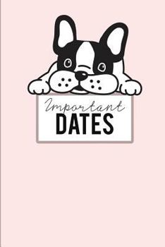 Paperback Important Dates: Birthday Anniversary and Event Reminder Book, Boston Terrier Puppy Cover . Book