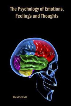 Paperback The Psychology of Emotions, Feelings and Thoughts Book