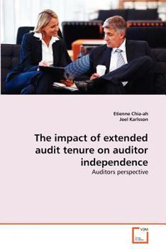Paperback The impact of extended audit tenure on auditor independence Book