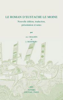 Paperback Le Roman d'Eustache Le Moine: Nouvelle Edition, Traduction, Presentation Et Notes [French] Book