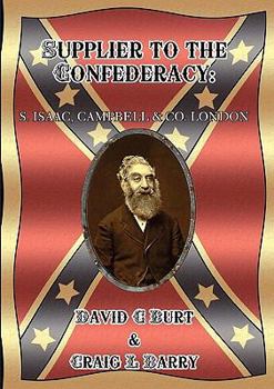 Paperback Supplier to the Confederacy: S. Isaac Campbell & Co, London Book