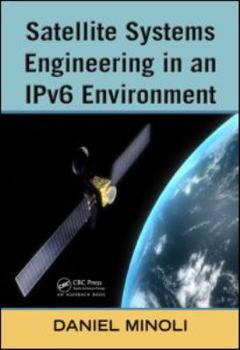 Hardcover Satellite Systems Engineering in an Ipv6 Environment Book