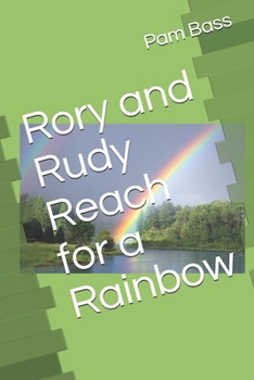 Rory and Rudy Reach for a Rainbow (A-Z Adventures)