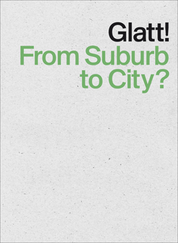 Paperback Glatt! from Suburb to City? Book