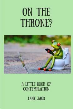 Paperback On the Throne: A Little Book of Contemplation Book