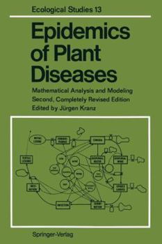 Paperback Epidemics of Plant Diseases: Mathematical Analysis and Modeling Book