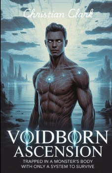 Paperback Voidborn Ascension: Trapped in a Monster's Body with Only a System to Survive Book