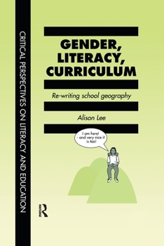 Paperback Gender, Literacy, Curriculum: Rewriting School Geography Book