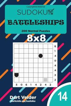 Paperback Sudoku Battleships - 200 Normal Puzzles 8x8 (Volume 14) Book