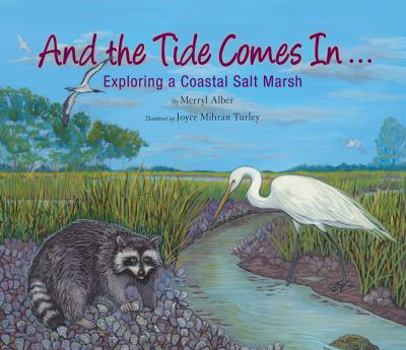 Paperback And the Tide Comes In...: Exploring a Coastal Salt Marsh Book