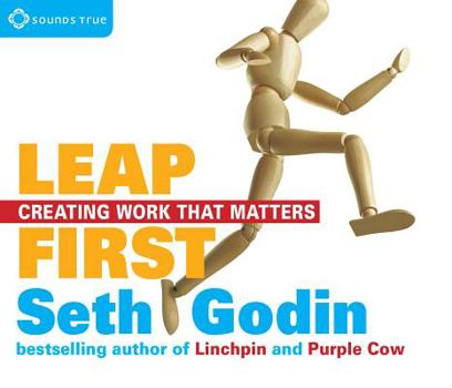 Audio CD Leap First: Creating Work That Matters Book