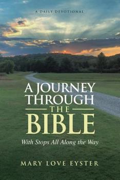 Paperback A Journey through the Bible: With Stops All along the Way Book