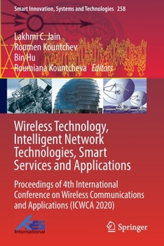 Paperback Wireless Technology, Intelligent Network Technologies, Smart Services and Applications: Proceedings of 4th International Conference on Wireless Commun Book