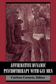 Hardcover Affirmative Dynamic Psychotherapy With Gay Men Book