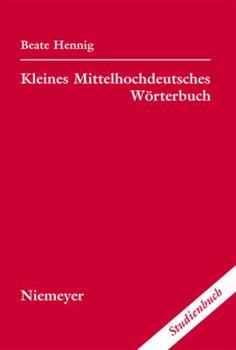 Paperback Kleines Mittelhochdeutsches Wörterbuch (German Edition) [German] Book